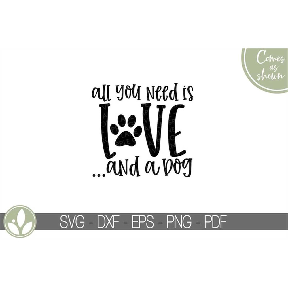 MR-782023232124-all-you-need-is-love-and-a-dog-svg-dog-svg-all-you-need-is-image-1.jpg