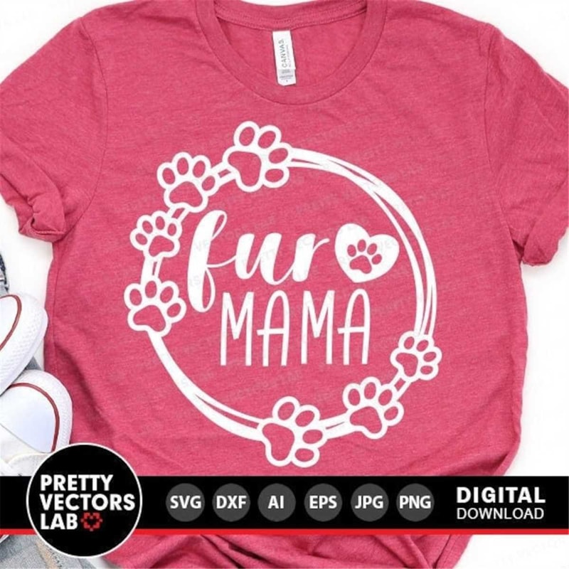 MR-782023232338-fur-mama-svg-dog-mama-cut-files-fur-mom-svg-cat-mama-svg-image-1.jpg