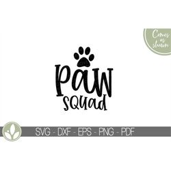 paw squad svg - dog svg - pet lover svg - pet svg - puppy svg - dog mom svg - dog lover svg - dog shirt svg - animal lo
