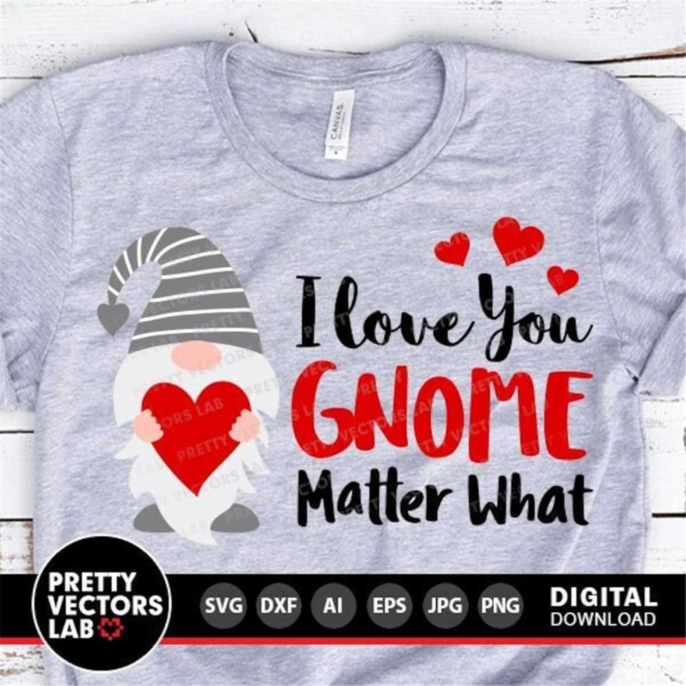 MR-88202301438-valentine-gnome-svg-i-love-you-gnome-matter-what-svg-image-1.jpg