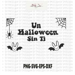 bad bunny halloween, un halloween sin ti svg, halloween svg bundle, un verano sin ti halloween svg png, benito svg, digi