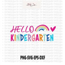 teacher svg hello kindergarten design. back to school svg eps dxf pdf png cut file. first day of school svg design and p