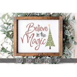 believe in the magic svg - christmas svg - magic of christmas svg - believe in magic svg - christmas sign svg - christma