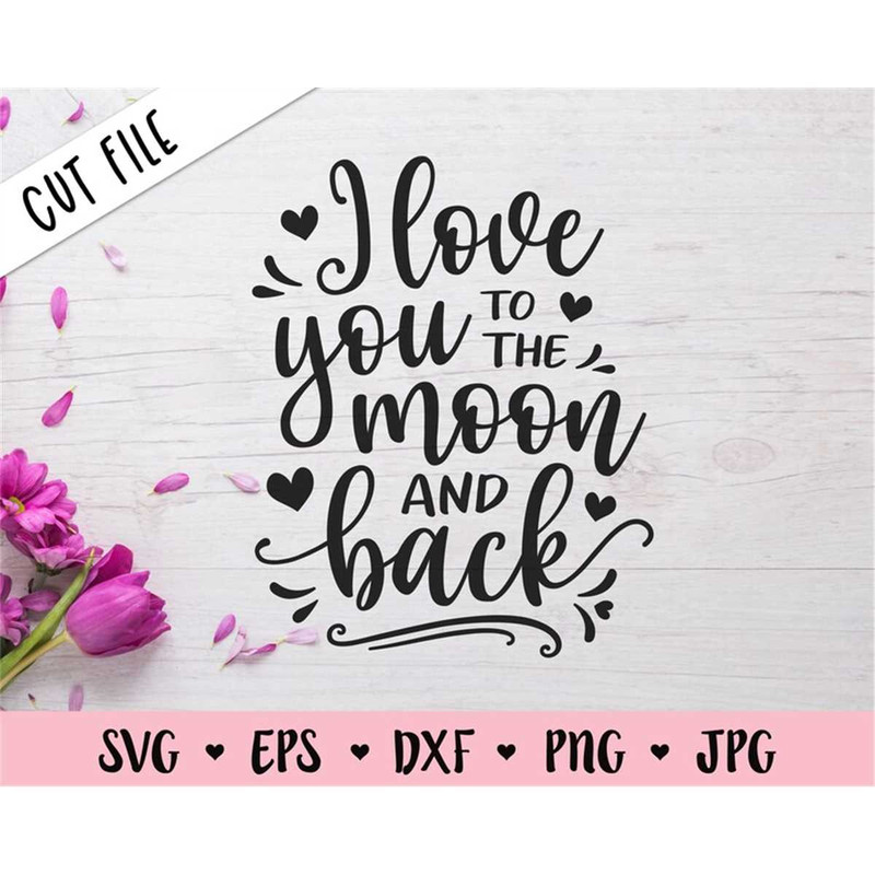 MR-88202313150-i-love-you-moon-back-svg-valentines-day-cut-file-wedding-quote-image-1.jpg