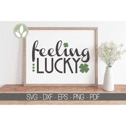 feeling lucky svg - st patrick svg - st patrick's day svg - lucky st patricks svg - lucky svg - st patrick shirt - st pa
