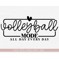 Volleyball Mode Svg Png, Volleyball Svg, Funny Volleyball Shirt Svg Quotes and Sayings Cut File for Cricut Silhouette Ep
