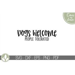 dogs welcome svg - dog svg - people tolerated svg - fur baby svg - pet svg - dog mom svg - dog lover svg - welcome sign