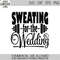 MR-88202321810-sweating-for-the-wedding-svg-bride-svg-groom-svg-image-1.jpg