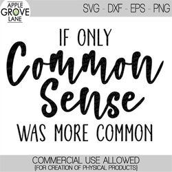 common sense svg - sarcastic svg - humor svg - common sense clip art - funny svg - funny shirt design - sarcasm svg - sv