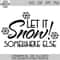 MR-88202324235-let-it-snow-svg-christmas-svg-snowflake-svg-funny-image-1.jpg