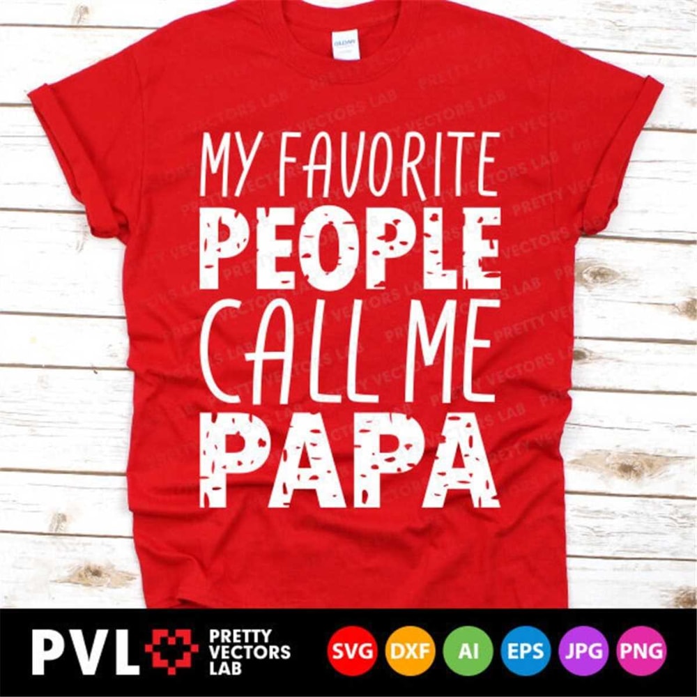 MR-88202332615-my-favorite-people-call-me-papa-svg-fathers-day-cut-image-1.jpg