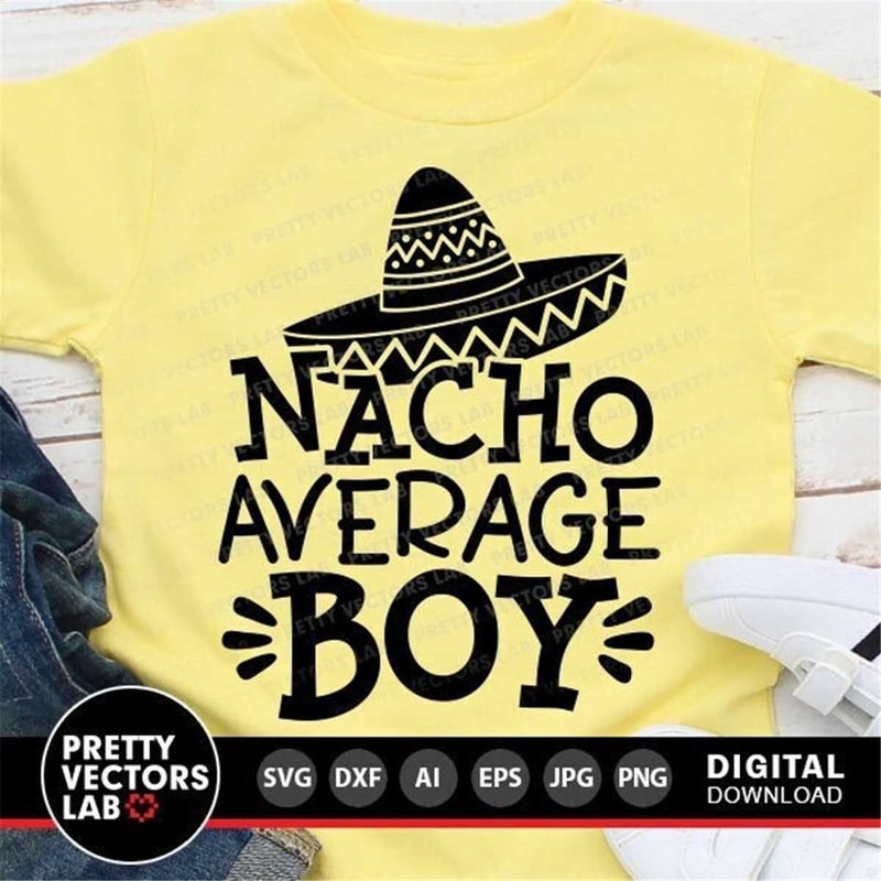 MR-88202333154-nacho-average-boy-svg-cinco-de-mayo-svg-fiesta-svg-dxf-eps-image-1.jpg