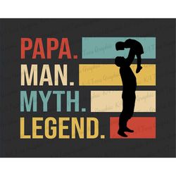 Papa Man Myth Legend SVG, Dad Svg, Father Svg, Dad Jokes Svg, Father's Day Svg, Gift For Dad, Dad shirt design, Papa Gif