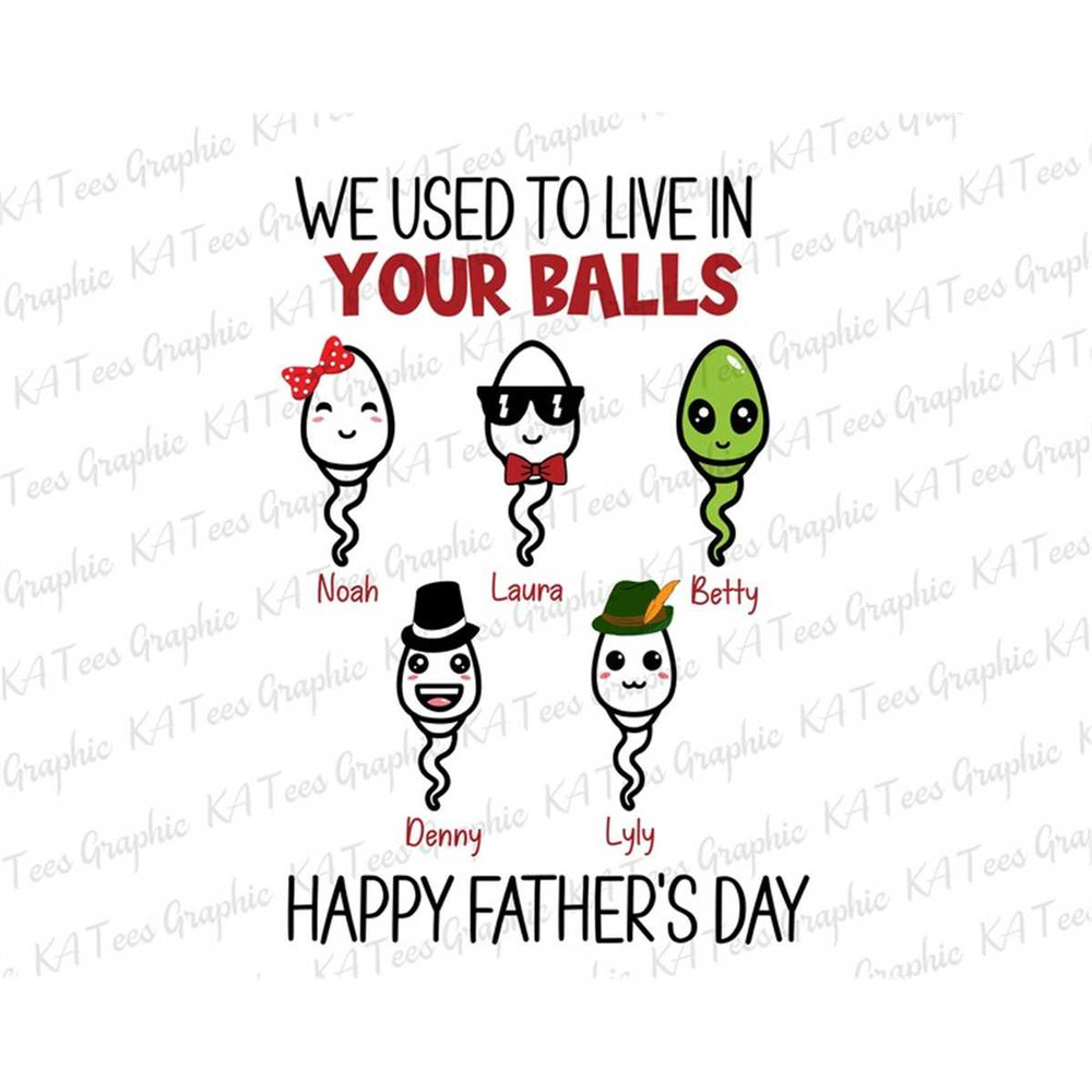 MR-88202341336-personalized-we-used-to-live-in-your-balls-svg-funny-dad-image-1.jpg