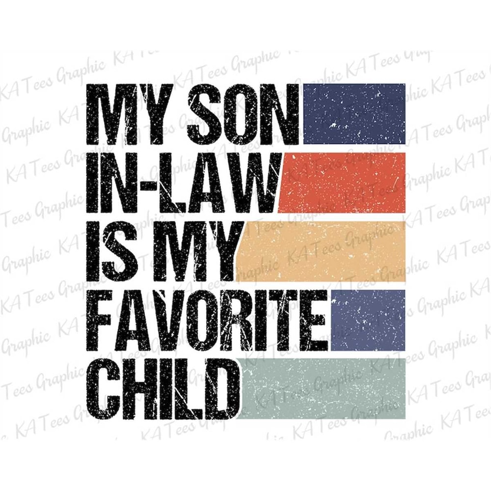 MR-88202351319-my-son-in-law-is-my-favorite-child-png-funny-mothers-day-image-1.jpg
