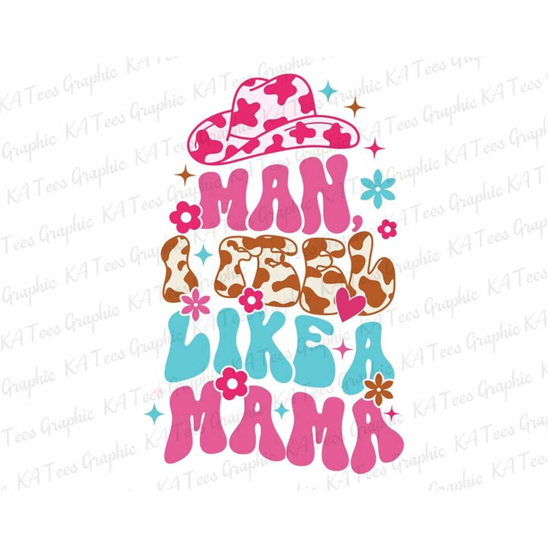 MR-88202353914-man-i-feel-like-a-mama-svg-pink-cowhide-hat-svg-retro-image-1.jpg