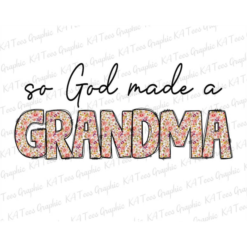 MR-8820236544-so-god-made-a-grandma-png-retro-sublimation-floral-mama-png-image-1.jpg