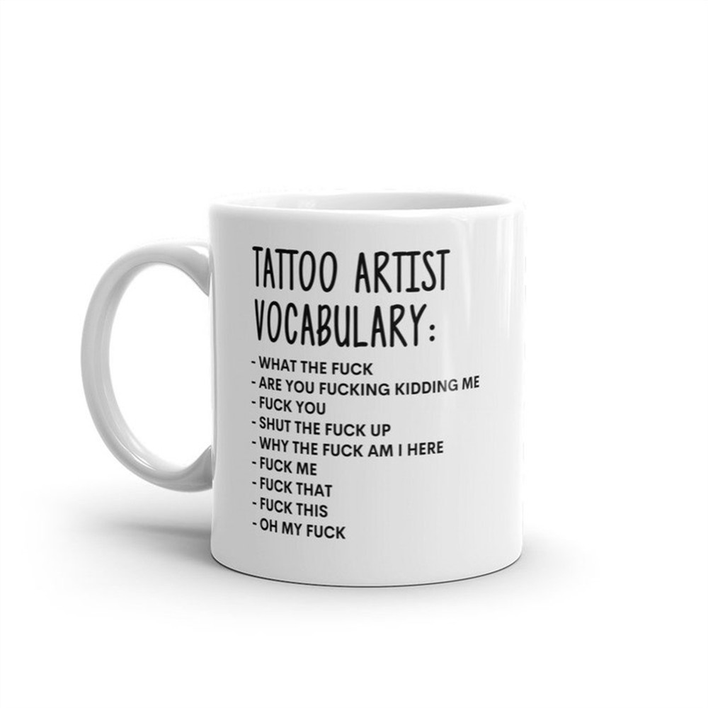 MR-88202373955-vocabulary-at-work-mug-rude-tattoo-artist-mug-funny-tattoo-image-1.jpg