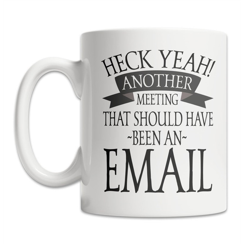 MR-8820237415-rude-work-mug-not-another-meeting-mug-funny-mug-for-work-image-1.jpg