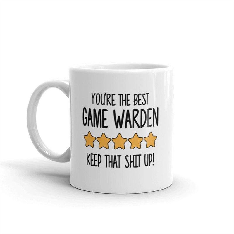 MR-8820237477-best-game-warden-mug-youre-the-best-game-warden-keep-that-image-1.jpg