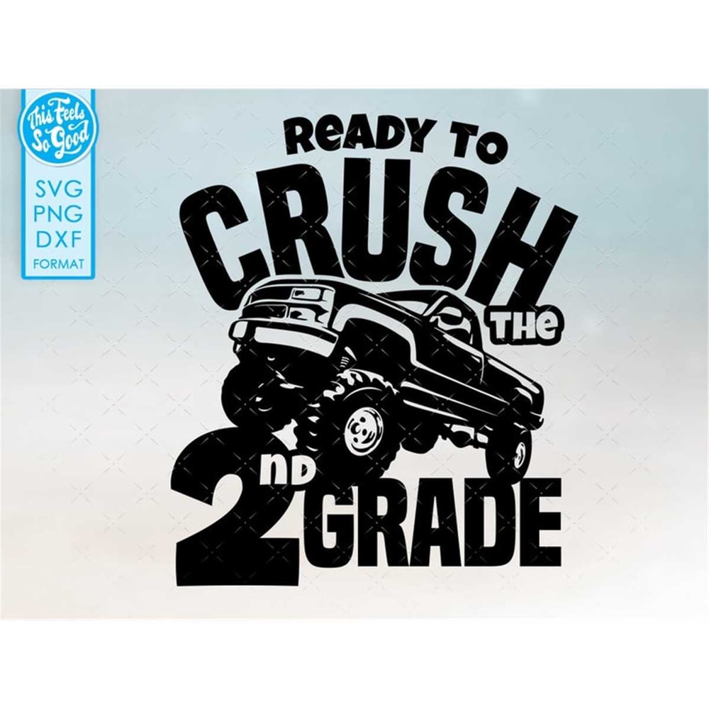 MR-88202374749-monster-truck-2nd-grade-svg-second-grade-svg-boys-back-to-image-1.jpg