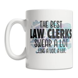 funny law clerk mug - best law clerk mug - cussing law clerk mug - cool law clerk gift idea - fun law clerk gift mug