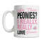 MR-8820238049-cute-peony-lover-mug-i-love-peonies-mug-cute-peony-gift-image-1.jpg