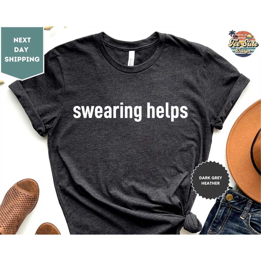MR-882023868-swearing-helps-shirt-sarcastic-tee-gift-for-her-funny-gift-image-1.jpg