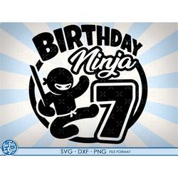 7th Birthday svg, Seventh birthday svg, Turning 7 years old, Ninja boys, 7th, birthday, 7, png, svg, dxf, svg files for