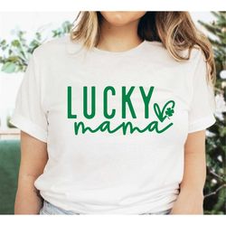womens st pattys shirt, one lucky mama shirt, st patricks day shirt, womens st paddys, cute st pattys shirt, st pattys w