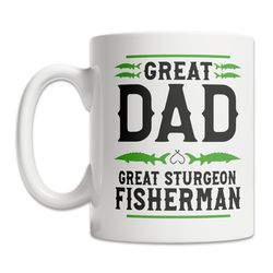 sturgeon fisherman mug - sturgeon fishing dad gift idea - sturgeon dad father's day gift - sturgeon fisherman gift mug -