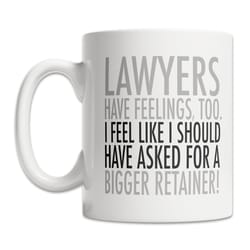 funny lawyer mug - bigger retainer mug - cool lawyer gift mug - funny lawyer gift idea - cool mug for lawyer - lawyers h