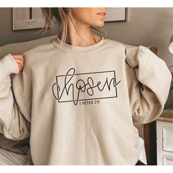 chosen 1 peter 2:9 sweatshirt, chosen hoodie, christian hoodies for women, christian apparel, christian clothing, christ
