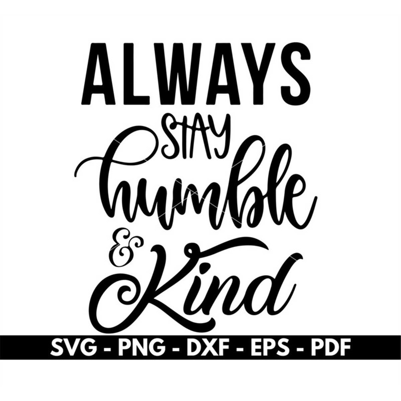 MR-88202382958-always-stay-humble-and-kind-svg-t-shirt-design-svg-cricut-image-1.jpg