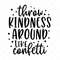 MR-88202383218-throw-kindness-around-like-confetti-svg-quote-svg-image-1.jpg