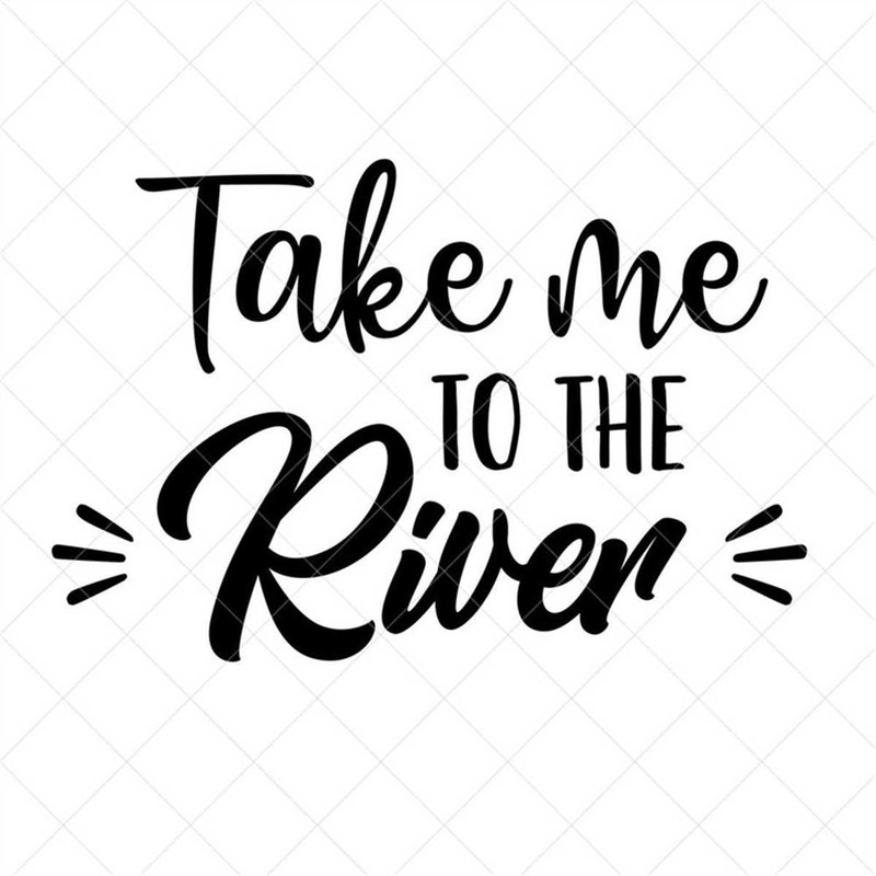 MR-8820238347-take-me-to-the-river-svg-river-svg-camping-quote-svg-png-image-1.jpg