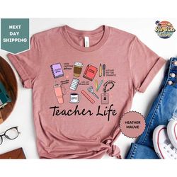 teacher life shirt, inspirational teacher shirts, back to school, first day of school outfit, teacher appreciation