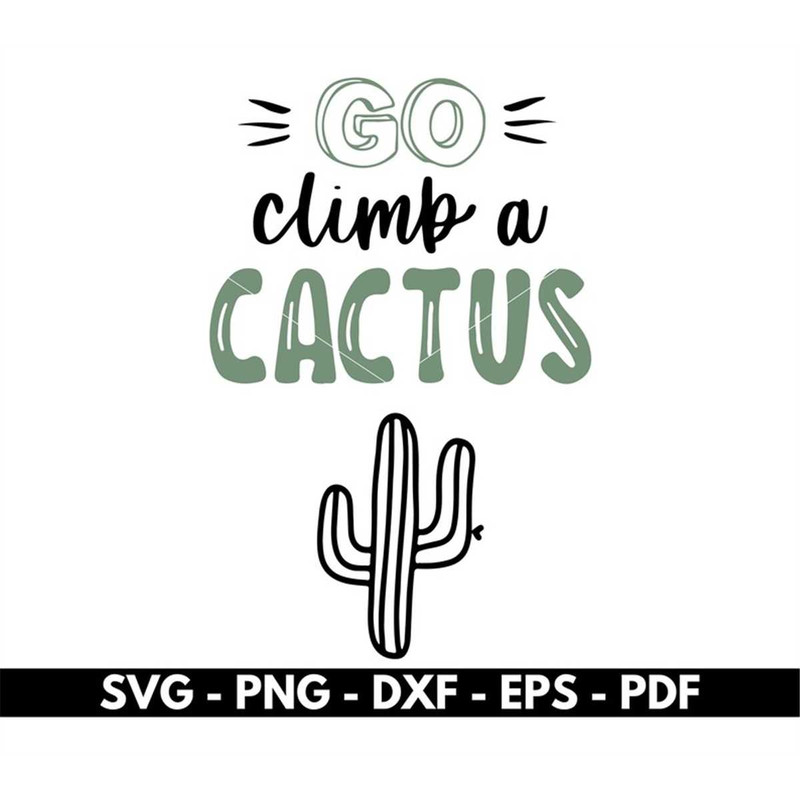 MR-88202383650-go-climb-a-cactus-svg-cactus-quotes-svg-t-shirt-design-image-1.jpg