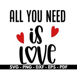all you need is love svg, love svg,  t shirt design, cricut and silhouette files, cut files, vector, instant download