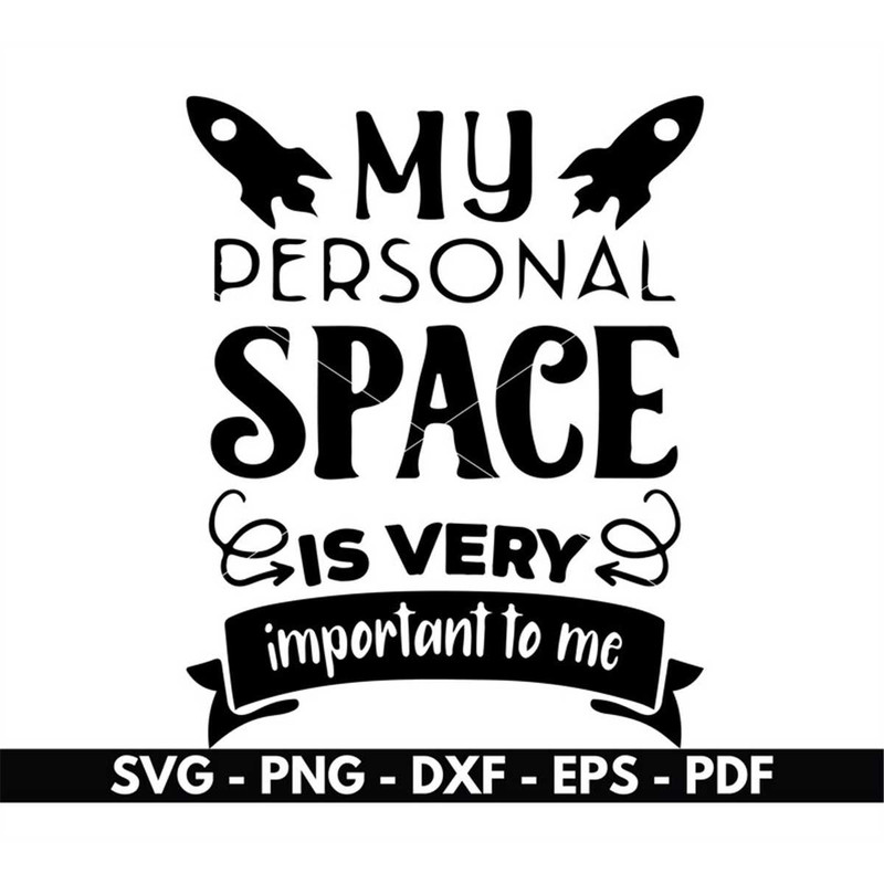 MR-88202384648-my-personal-space-is-very-important-to-me-svg-cut-files-for-image-1.jpg