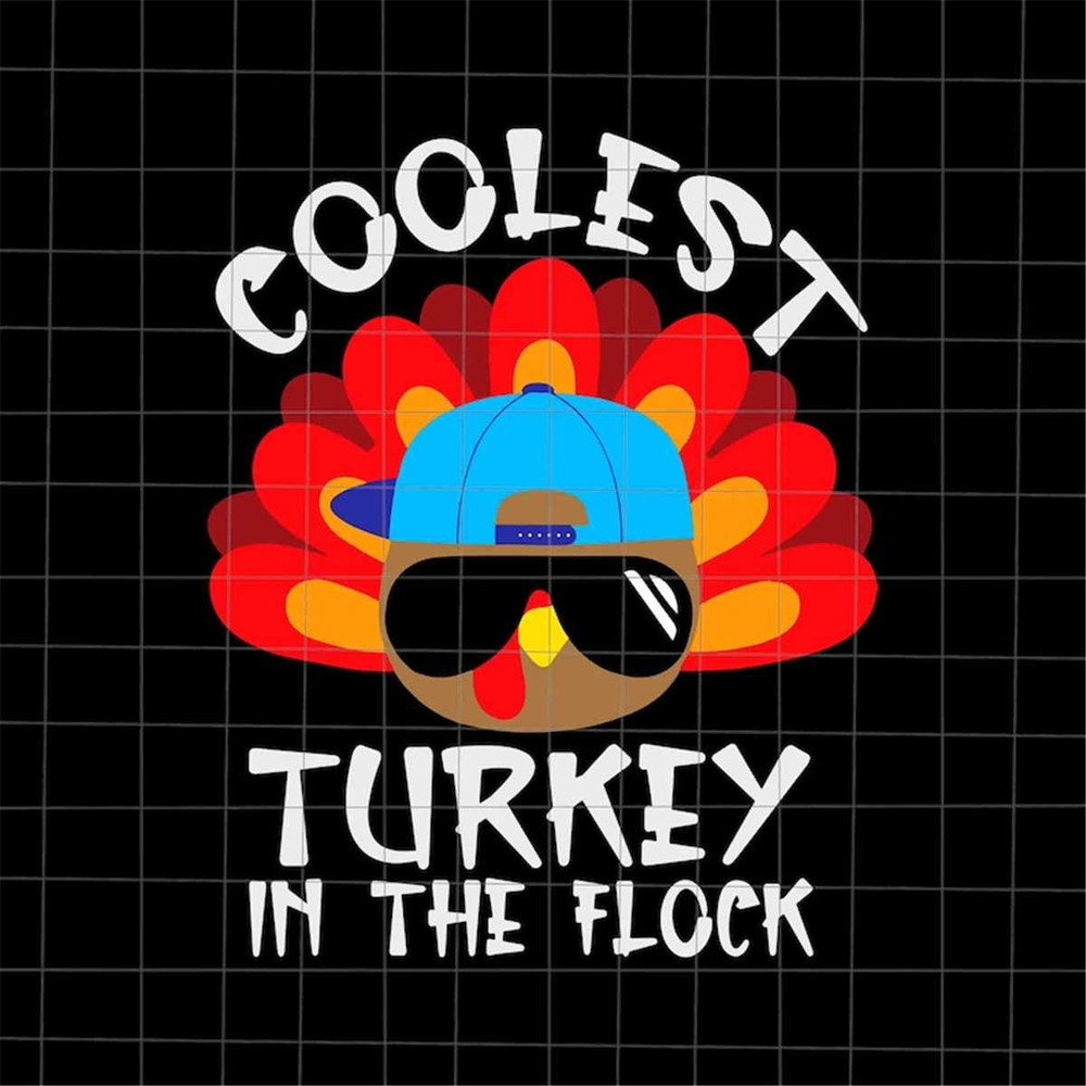 MR-88202384912-coolest-turkey-in-the-flock-svg-turkey-kids-thanksgiving-svg-image-1.jpg