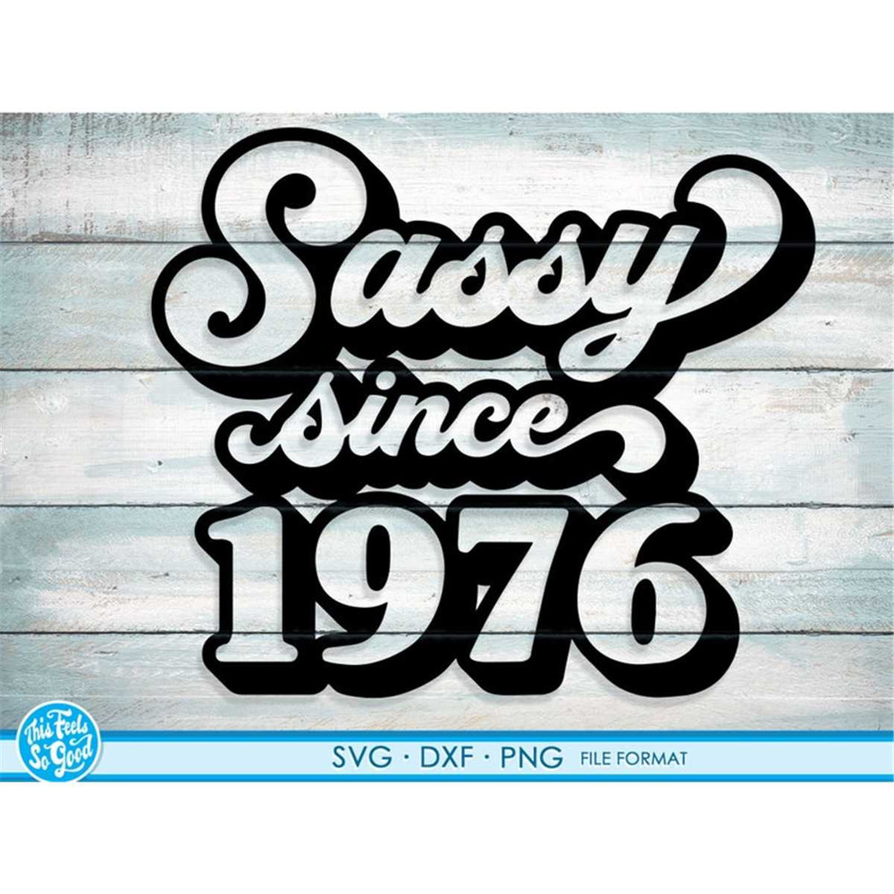 MR-88202385027-sassy-since-1976-svg-45th-birthday-svg-png-dxf-clipart-image-1.jpg