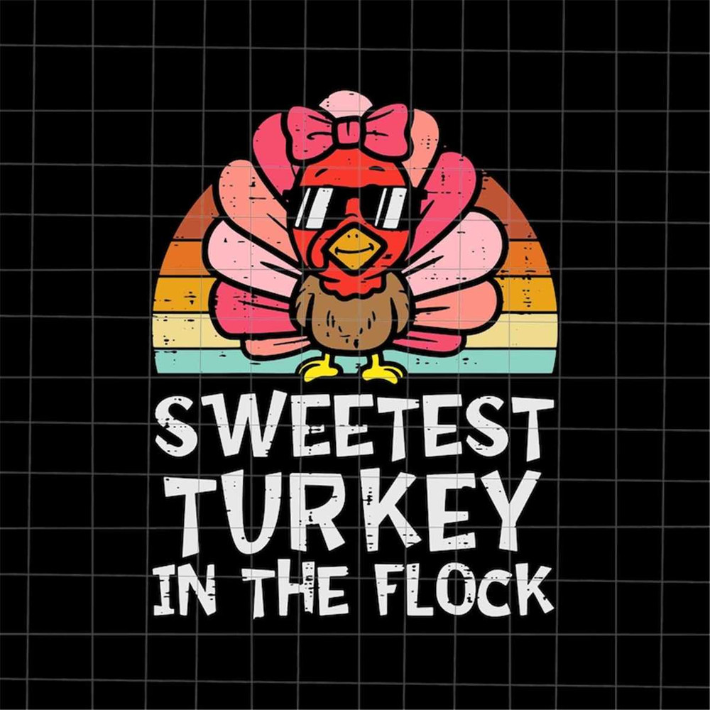 MR-88202385022-sweetest-turkey-in-the-flock-svg-turkey-thanksgiving-svg-image-1.jpg