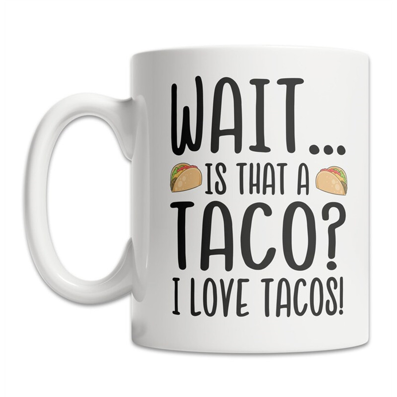 MR-88202385154-i-love-tacos-mug-taco-lover-mug-cute-taco-gift-idea-cute-image-1.jpg