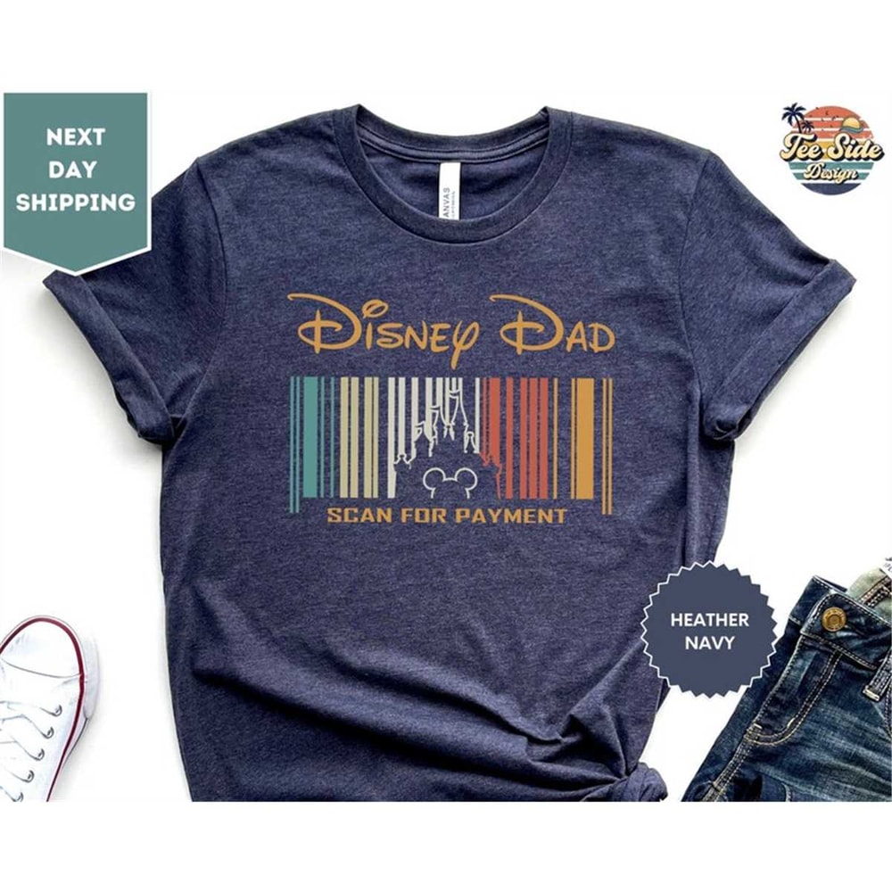 MR-88202385259-disney-dad-scan-for-payment-shirt-funny-disney-dad-shirt-image-1.jpg