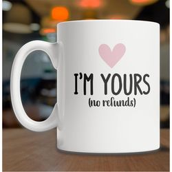 i'm yours mug - valentines day gift - cute valentines day mug - i love you mug - cute coffee gifts - valentine gift idea