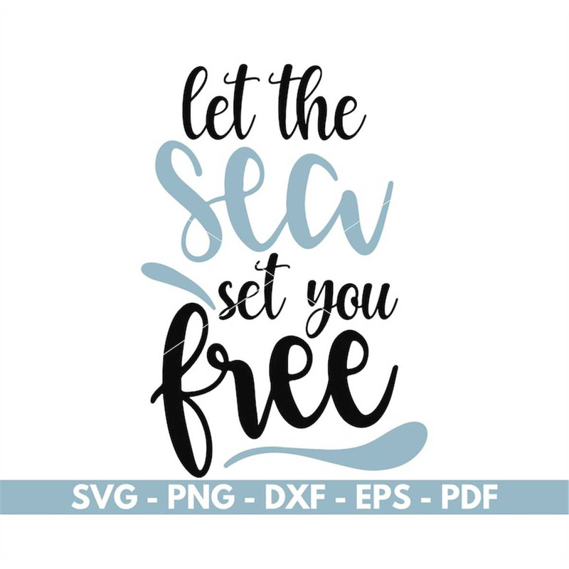 MR-88202385628-let-the-sea-set-you-free-svg-sea-svg-t-shirt-design-cricut-image-1.jpg