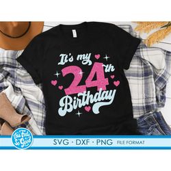 Cute Turning 24 years old svg 24th Birthday svg files for Cricut. Birthday Gift Turning 24 years old svg 24th Birthday p