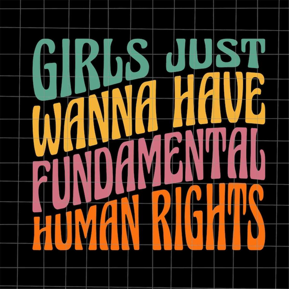MR-8820239946-girls-just-want-to-have-fundamental-human-rights-svg-pro-roe-image-1.jpg