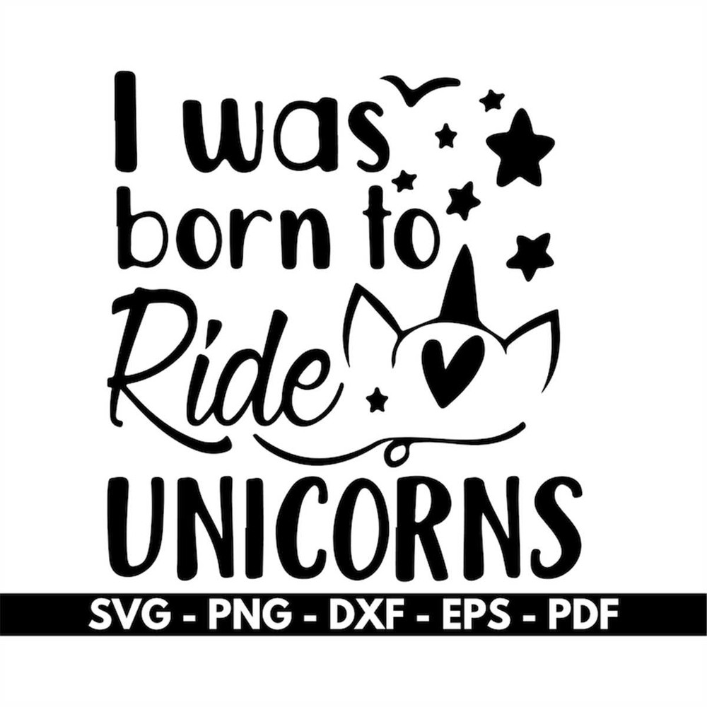 MR-88202391156-i-was-born-to-ride-unicorns-svg-unicorn-shirt-svg-cricut-and-image-1.jpg